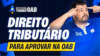 Direito TRIBUTÁRIO para OAB como você nunca viu  Revisão Turbo 1ª Fase 42º Exame OAB [upl. by Orford]