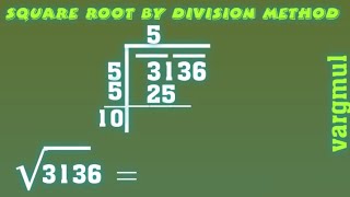 Find Square Root of 3136 by division method 3136 ka Vargmul √3136 [upl. by Anna-Maria]