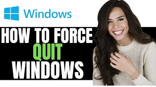 NEW HOW TO FORCE QUIT ON WINDOWS  EASY GUIDE [upl. by Ruelu]