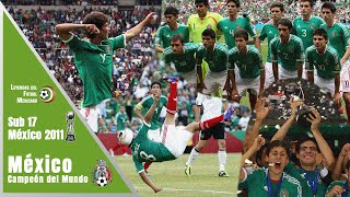 MÉXICO Campeón del MUNDO Sub 17 México 2011  TODOS los partidos [upl. by Windzer]