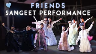 FRIENDS Dance Sangeet Performance🥰  Mridul amp Aditya [upl. by Ahcsat]