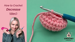 How to DECREASE Crochet Stitches dec  Easy Crochet TUTORIAL for Beginners [upl. by Enawyd]