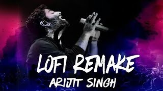 Arijit Singh all songs remix Lofi song create by Creativerishii [upl. by Paulson]