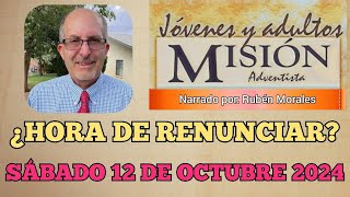 MISIONERO ADVENTISTA 2024 SÁBADO 12 DE OCTUBRE ¿HORA DE RENUNCIAR PEDRO ESTADOS UNIDOS [upl. by Sirraj]