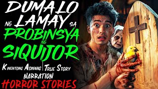 DUMALO NG LAMAY SA PROBINSYA NG SIQUIJOR  Aswang True Story [upl. by Benedic]