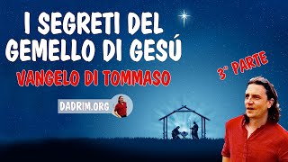 I segrete del gemello di Gesù  Vangelo di Tommaso  Parte terza [upl. by Junji]