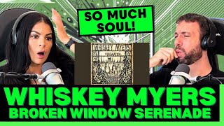 THIS ONE HITS CLOSE TO HOME First Time Hearing Whiskey Myers  Broken Window Serenade Reaction [upl. by Fi727]