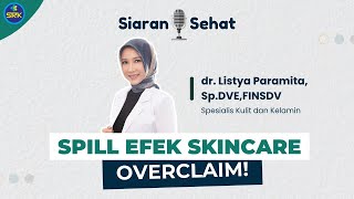 Spill Efek Skincare Overclaim [upl. by Woehick631]