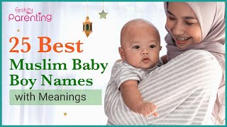 25 Trending amp Modern MuslimIslamic Baby Boy Names with Meanings [upl. by Annaeirb878]