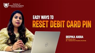 Easy Ways to Reset Debit Card Pin  By Reepika Arora  IPB India [upl. by Hctud]