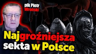 Najgroźniejsza sekta w Polsce Płk Piotr Wroński o groźnej sekcie stworzonej przez rosyjski wywiad [upl. by Atnuahc]