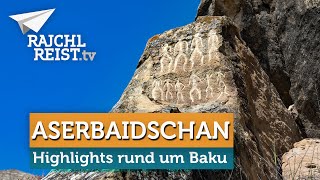 Aserbaidschan Highlights rund um die Hauptstadt Baku [upl. by Atlante]