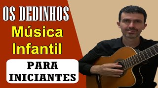 Os Dedinhos Musica Infantil Muito Bom para Iniciantes [upl. by Kier]