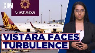 Facing A Delay Or Cancelled Vistara Flight Heres Why  Vistara Crisis Explained [upl. by Audun804]