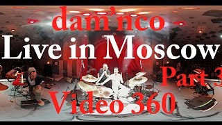 damnco VIDEO 360  Live in Moscow  Part3  18eme Arrondissement [upl. by Cord711]