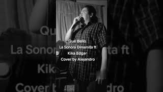 La Sonora Dinamita ft Kika Edgar  Qué Bello  Cover by Zu 😈 [upl. by Shellie]