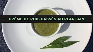 Crème de pois cassés au plantain [upl. by Sharma]