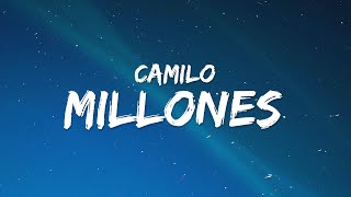 Camilo  Millones Letra  Lyrics [upl. by Karisa]