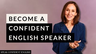 Become a Confident English Speaker  Practical Strategies [upl. by Atinehs]