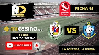 🔴 EN VIVO  DEPORTES LA SERENA vs DEPORTES ANTOFAGASTA  PRIMERA B EN VIVO ⚽ [upl. by Sine]