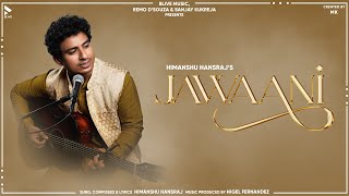 JAWAANI  HIMANSHU HANRAJ  MK BLIVE  BLIVE MUSIC GALLERY  LATEST RELEASES 2024  GHAZAL [upl. by Wonacott]