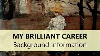 My Brilliant Career Background Information [upl. by Aikehs]