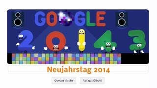 Silvester 2013  Neujahrstag 2014  Frohes neues Jahr GoogleDoodle [upl. by Goldshlag497]