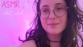 ASMR  CHIT CHAT full chuchotements 🌼 [upl. by Navar231]