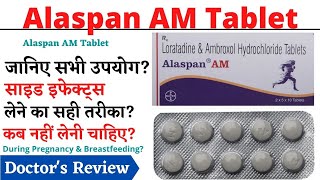 Alaspan AM Tablet  Loratadine and Ambroxol Hydrochloride Tablets [upl. by Eitsim]