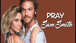 Sam Smith Pray Tradução Segundo Sol Lyrics Video [upl. by Alleuqahs]