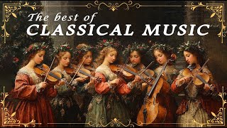 The Best of Classical Music that You Should Listen to Once in Your Life🎻 Famous of Vilvadi [upl. by Sherrer]