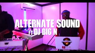 Alternate Sound  2017 AfroBeat Jam Session ft Dj Big N [upl. by Annayat]