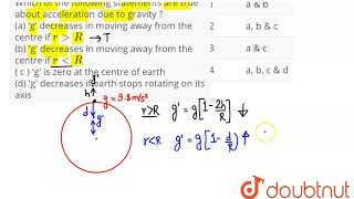 Which of the following statements are true about acceleration due to gravity  a \g\ decreas [upl. by Llednor]