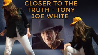 Tony Joe White  Closer to the Truth  Cover [upl. by Rehc]