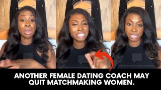 Another Female Dating Coach May Quit Matchmaking Black Women [upl. by Melentha826]