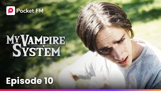 The Vampires Weakness My Vampire System  Episode 10  Full Series [upl. by Myke]