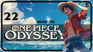 ONE PIECE ODYSSEY ❑ 22 – DUST RUINS amp BACK TO ALABASTA ❌Road 2 Platinum❌ FULL GAMEplay Walkthrough [upl. by Anawqahs]