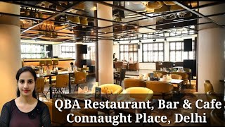 QBA Restaurant Bar amp Cafe Connaught Place E Block  Food Quality Ambiance Cost for Two Location [upl. by Harrington65]