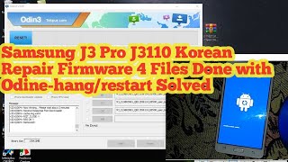 Samsung J3 Pro J3110 Korean Repair Firmware Done with Odine [upl. by Stanton337]