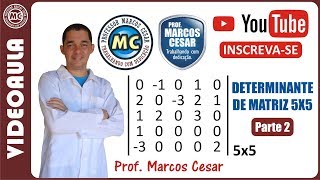 Determinante de uma matriz 5x5  PARTE 2 Prof Marcos Cesar [upl. by Ahaelam]