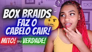 8 MITOS E VERDADES SOBRE AS TRANÇAS BOX BRAIDS O QUE NINGUÉM TE CONTA [upl. by Petronilla]