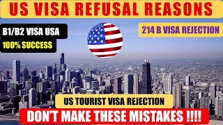 US VISA REFUSAL REASONS  214b Visa Refusal B1B2  US Tourist visa Rejection [upl. by Azmah]