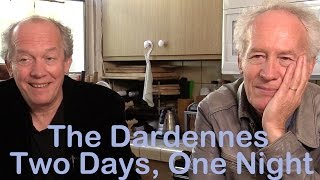 DP30 The Dardennes Two Days One Night [upl. by Gnek]