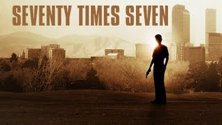 Seventy Times Seven  Trailer [upl. by Ellerud]