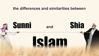 The differences and similarities between Sunni and Shia Isalm [upl. by Yancy824]