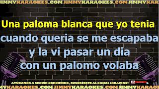 Los Calis Una Paloma Blanca Karaoke [upl. by Nosned]