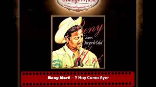 Beny Moré – Y Hoy Como Ayer Perlas Cubanas [upl. by Rumery254]