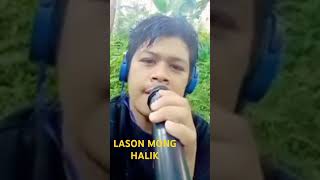 LASON MONG HALIK [upl. by Shaylyn93]