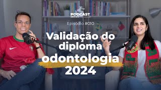 E010 Como ser dentista em Portugal 🇵🇹 Validação do diploma de odontologia em 2024 [upl. by Hebrew]