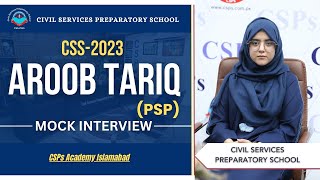 CSS 2023 Mock Interview  Aroob Tariq PSP  CSS Exam Preparation  CSPs Academy Islamabad [upl. by Eleumas]